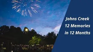 Johns Creek: 12 Memories in 12 Months