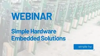 Webinar: Simple Hardware embedded solutions