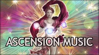 Ascension Music | Accelerate Your Spiritual Ascension with High Vibration Music | Healing Music