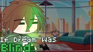 If Dream Was Blind || Part 2 || Gacha Club || Sheeka Shanti