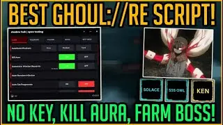 BEST KEYLESS GHOUL://RE SCRIPT! AUTOREPLAY RAID BOSSES, KILL AURA, AUTO LOOT, AUTO EVENT & MORE!