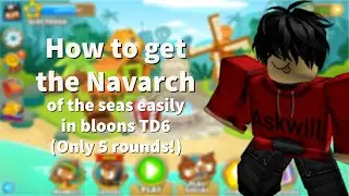 How to get Navarch of the seas easy 😲 | Bloons TD6 Episode 4