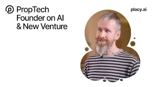 PropTech startup co-founder on AI & new venture