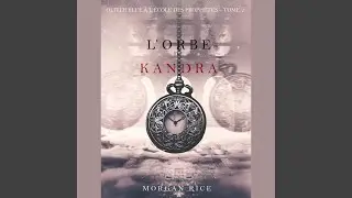 Chapter 17 - L'orbe de Kandra (Oliver Blue &agrave; l'&Eacute;cole des Proph&egrave;tes - Tome 2)