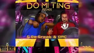 THEO (drc) & G Da Great- Do Mi Ting (Remix)