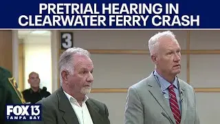 Pretrial hearing in Clearwater Ferry crash