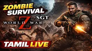 🔴World War Z SGT 🔥 Zombie Survival Tamil Live