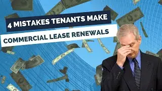 4 Most Common Mistakes Tenants Make When Renewing a Commercial Lease
