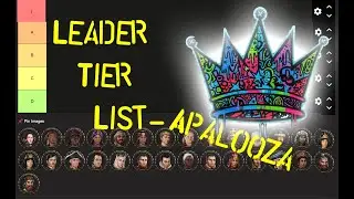 Civ 7 Leader Tier List-apalooza