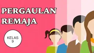Kelas 09 - Pend. Agama Islam - Pergaulan Remaja | Video Pendidikan Indonesia
