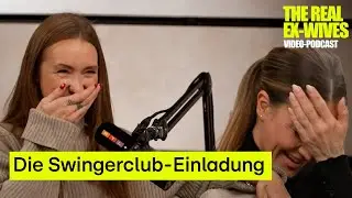 #29 Die Swingerclub-Einladung | The Real Ex-Wives mit Charlotte Würdig & Georgina Stumpf