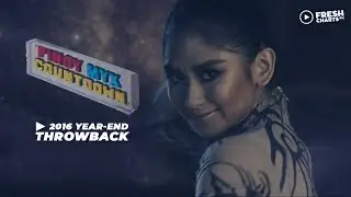 PINOY MYX COUNTDOWN - 2016 Year End Countdown | Throwback Charts | Fresh Charts PH