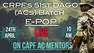 CRPF 51st ACs BATCH LIVE E-POP ON CAPF AC MENTORS || APRIL 24 2020 || 10 AM SHARP||
