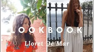 ♡ Lookbook 2017- Lloret De Mar ♡