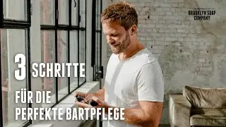 Bartpflege Routine: Tipps f&uuml;r einen gepflegten Bart &middot; Brooklyn Soap Company