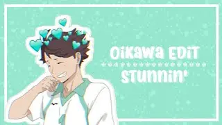 Stunnin' - Oikawa Edit