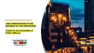 Article 11, Accountability of Public Officers of the 1987 Philippines Constitution | Audio Codals