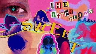 The Afterglows / Sweet Liar (Official Music Video)