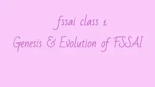 fssai class 1 ( Genesis & Evolution of FSSAI) #fssai Complete role & function