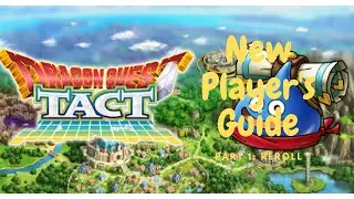 New Player Guide for Dragon Quest Tact DQT (Part 1)