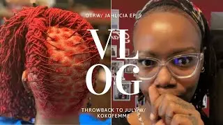 OTR w/ Jahlicia Ep.9: Throwback to July  Ft. Kokofemme