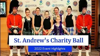 St. Andrew's Charity Ball - 2022 Recap Video