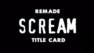 Scream (1996) Remade Title Card