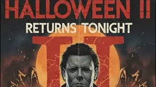 HALLOWEEN II:  RETURNS TONIGHT (Fan Film)
