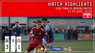 Match Highlights | Leek Town 3-1 Ashton United