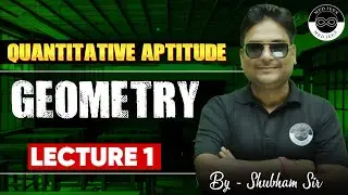 Quantitative Aptitude | Geometry | Lecture 1 | By Shubham Sir | Medjeex CUET