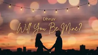 Will You Be Mine? | Heart Touching English Romantic Love Song | Emotional