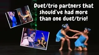 Dance Moms duet/trio partners who deserved more than one duet/trio!