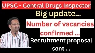 UPSC Drugs Inspector UPDATE ( No of vacancies confirmed, Recruitment proposals sent )