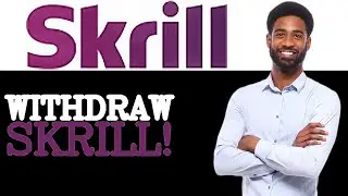 How To Withdraw On Skrill (2025)