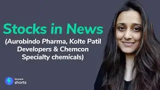 Stocks in news today - Aurobindo Pharma,Kolte Patil Developers & Chemcon Specialty chemicals #shorts