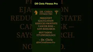 Frequent Ejaculation Reduces Prostate Cancer Risk &mdash; Says Research | Dr. Chris Fitness Pro