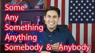 Como usar o Some / Any, Something, Anything ,Somebody e Anybody