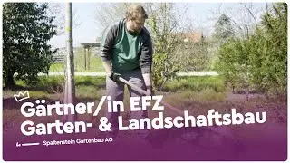 G&auml;rtner/in EFZ Garten- & Landschaftsbau bei Spaltenstein Gartenbau AG | Lehrstellenvideo | Yousty