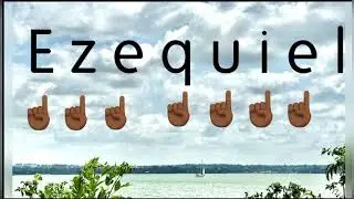 Ezequiel! How do you spell your name? 