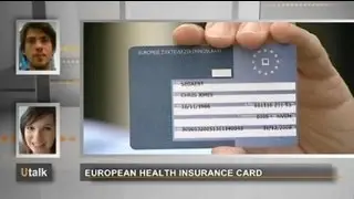 euronews U talk - U-talk - the European Health Insurance Card