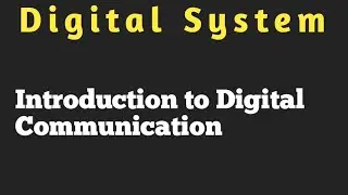 Introduction to Digital Communication | Digital System