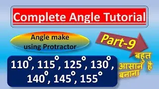 How to draw 155, 145,140,130, 125,115 and 110 degree angle with protractor || STUDY MATERIAL Channel