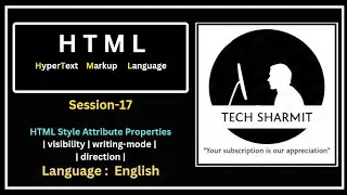 HTML Style Attribute: Visibility, Writing Mode, and Text Direction (Session-17)