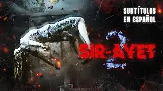 Sir-Ayet 2 | Pel&iacute;cula de Terror Turca - Subtitulada en Espa&ntilde;ol