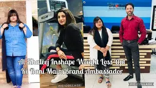Brand Ambassador Bani | Al Khaleej Inshape Weight Loss Dpt | Dr Uzair |