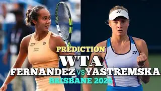 Leylah Fernandez vs Dayana Yastremska | Brisbane International 2026 | Tennis Prediction