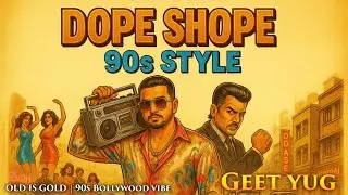 Dope shope 90s style Cover song | Old is gold song 