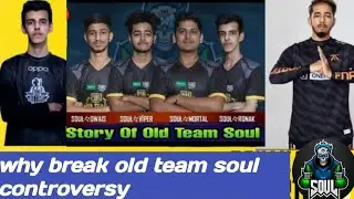 Soul old team controversy why old team soul break ft viper ,thug mortal ronak