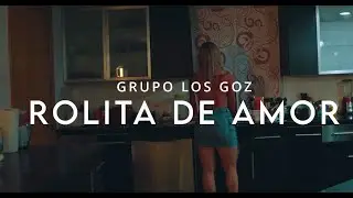 Rolita de amor   Grupo Los Goz