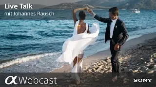 Sony Pro Photographer Live Talk mit Johannes Rausch S3E10
